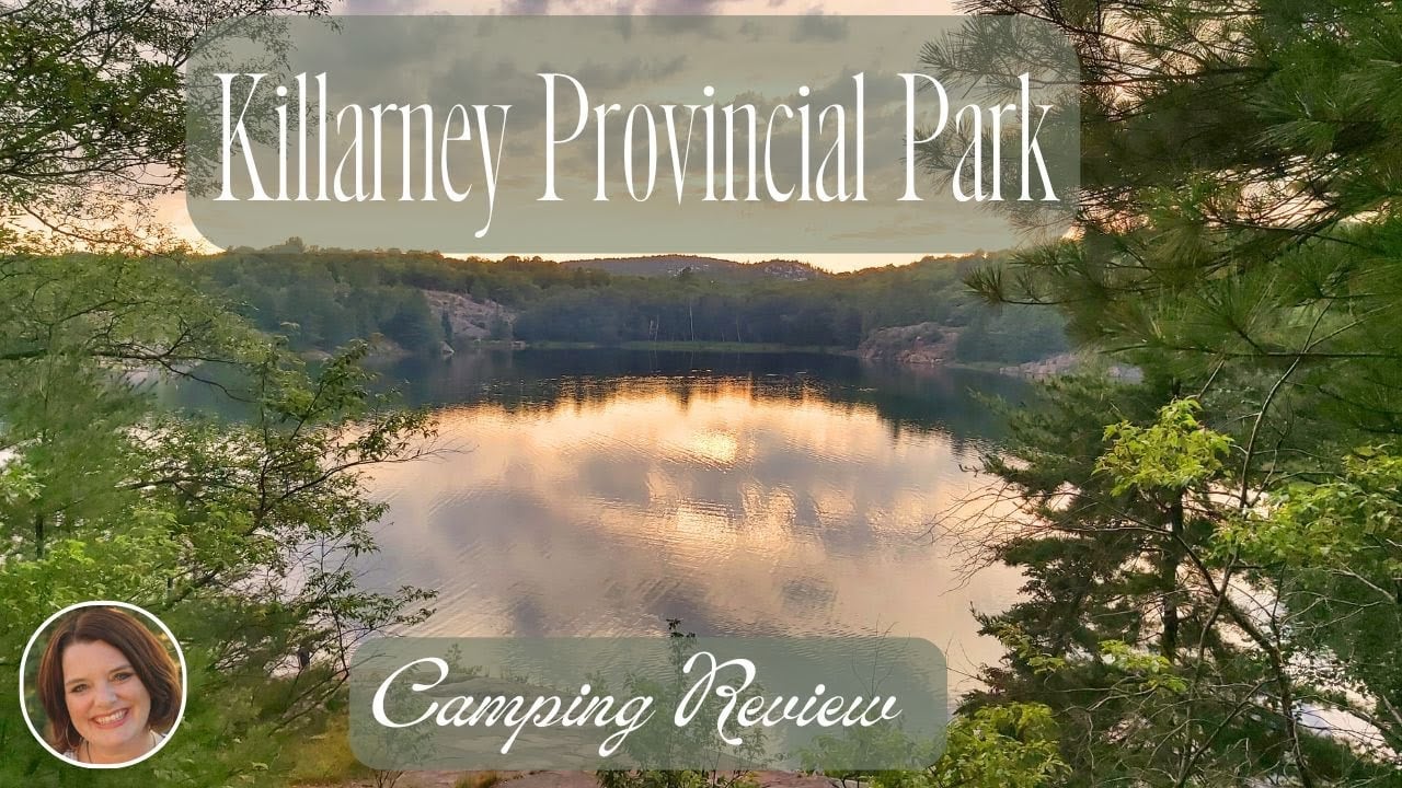 CAMPING AT KILLARNEY PROVINCIAL PARK: What You Need to Know! | George Lake Campground