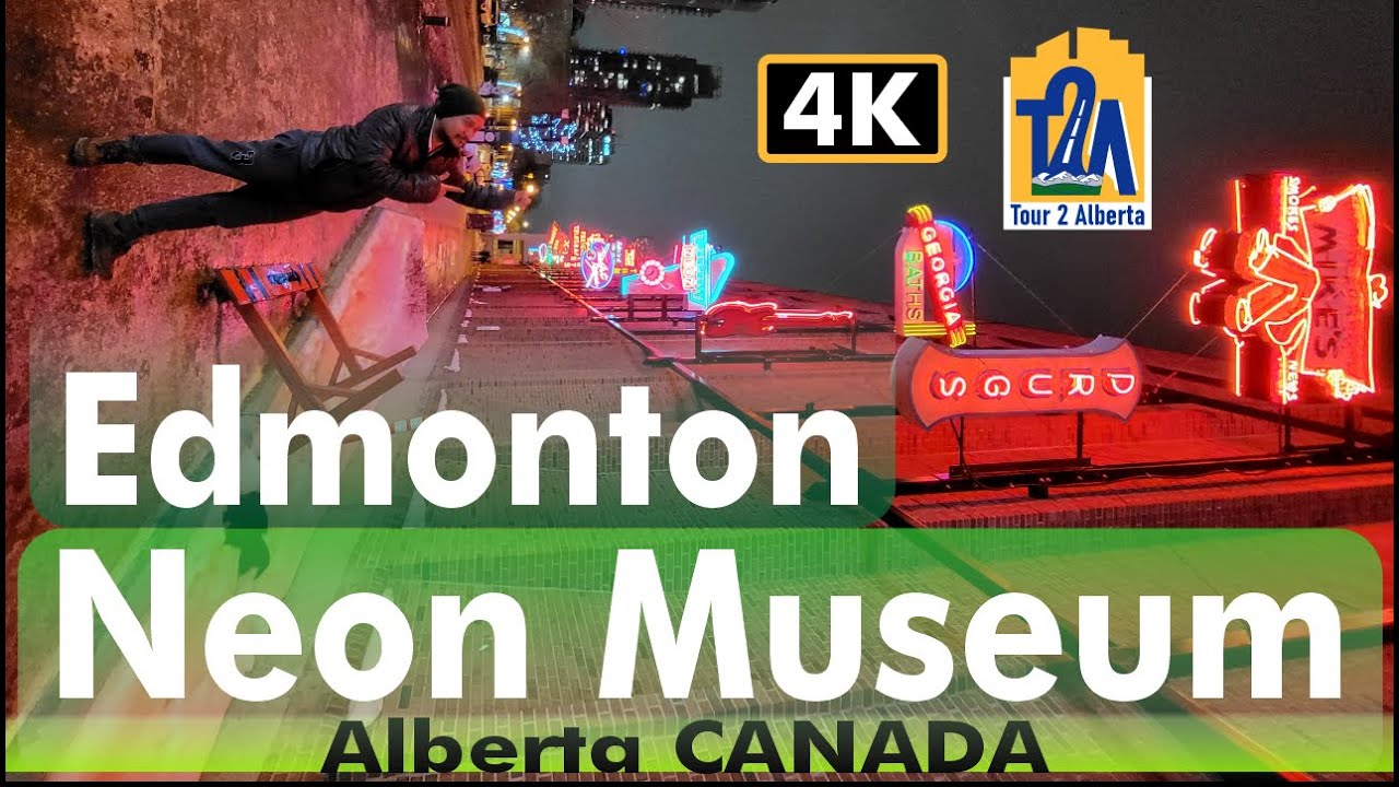 🇨🇦👍 Edmonton Neon Sign Museum ❤️👍  |  Alberta CANADA 【4K】😍