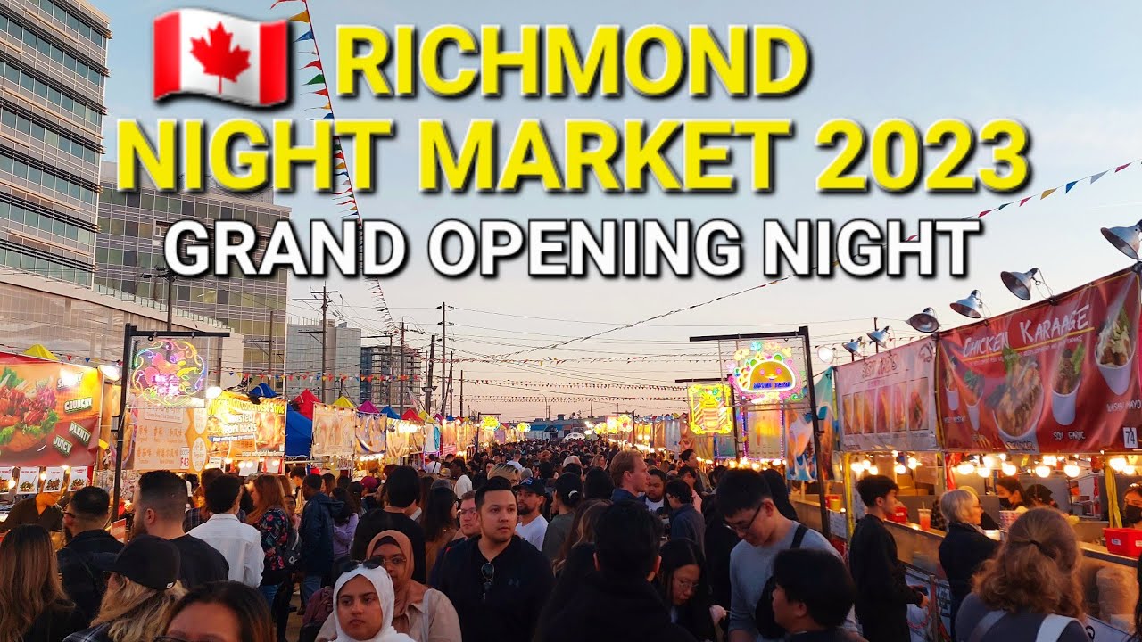 Richmond Night Market 2023 | Grand Opening Night | Richmond, BC Canada 🇨🇦  April 28, 2023